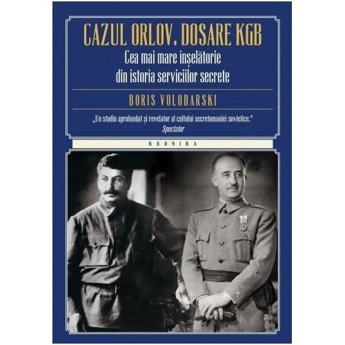 Cazul Orlov. Dosare KGB - Boris Volodarski